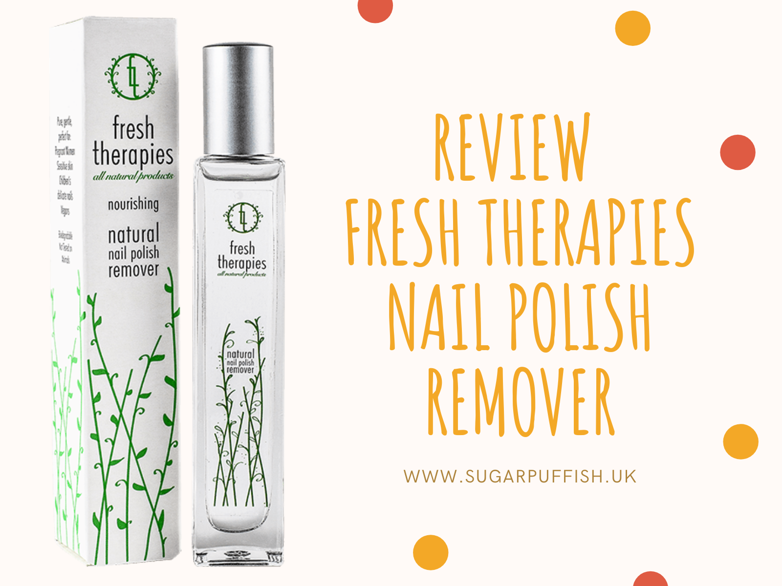 Review Fresh Therapies Natural Nail Polish Remover