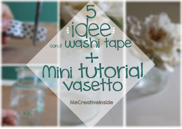 cinque idee washi tape mini tutorial diy vasetto jar ME creativeinside
