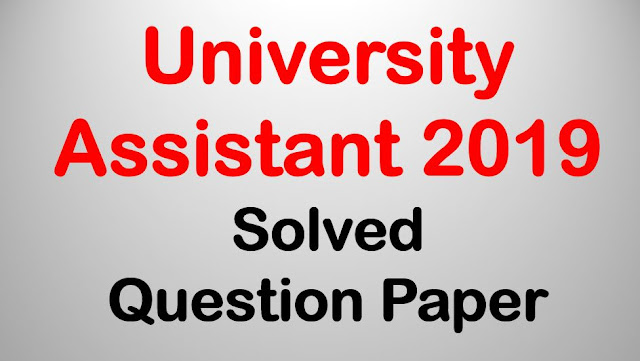University Assistant 2019 - Solved Question Paper