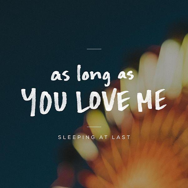 As Long As You Love Me übersetzung Sleeping At Last - As Long As You Love Me (Cover) ~ Escalones