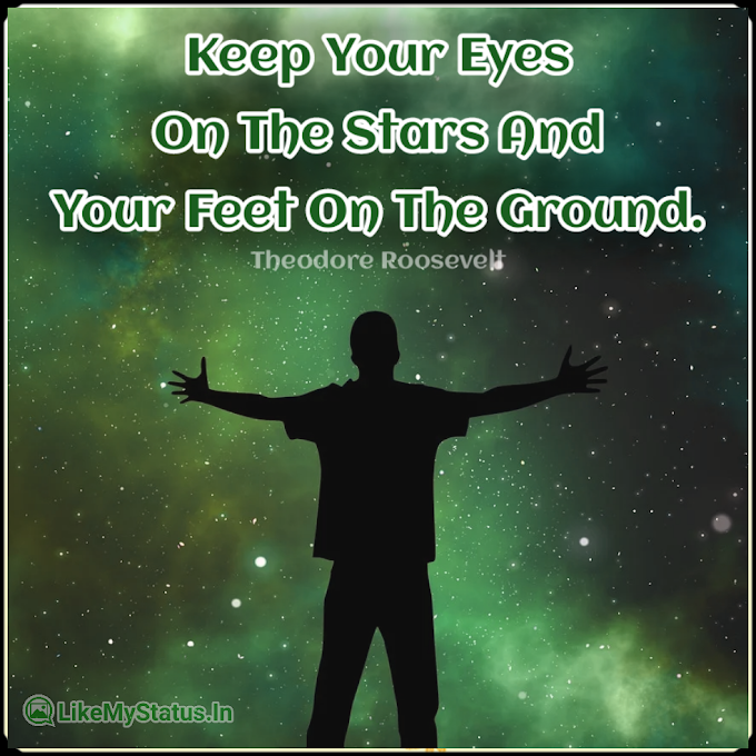 Keep Your Eyes On The Stars... English Inspiration Quote...