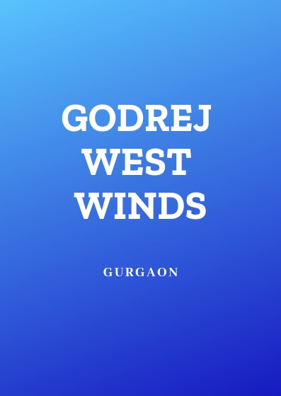 Godrej West Winds, Godrej West Winds Guragaon, Godrej West Winds Sector 85 Gurgaon