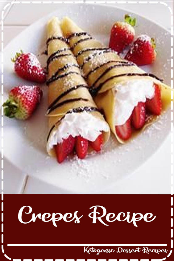 Crepes Recipe Dessert Recipes D