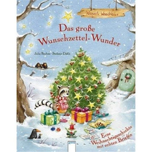 Wassili Waschbär - Das große Wunschzettel-Wunder: Eine Weihnachtsgeschichte mit echten Briefen und Goldfolienprägung