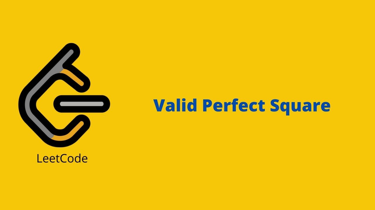 Leetcode valid perfect square problem solution