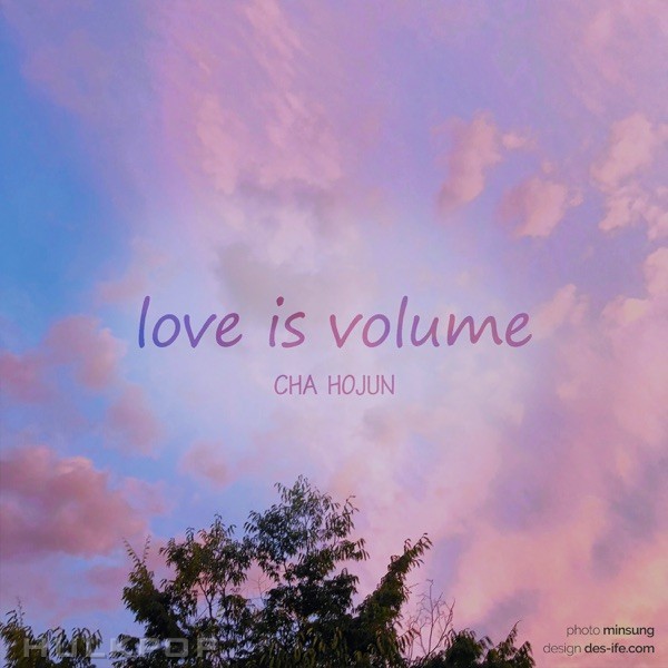 Cha Ho Jun – Love Is Volume – Single