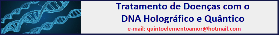 DNA Holográfico e Quântico