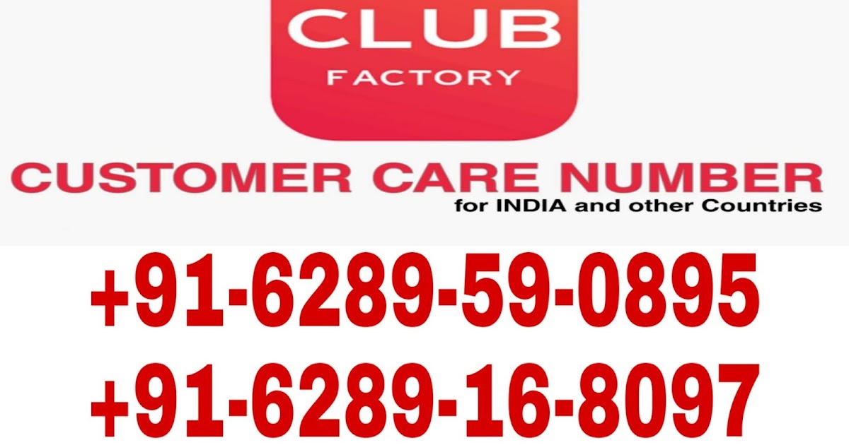 Clubfactory customer care number 6289168097