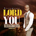 Audio: Lord Gem- Lord You + Lyrics 