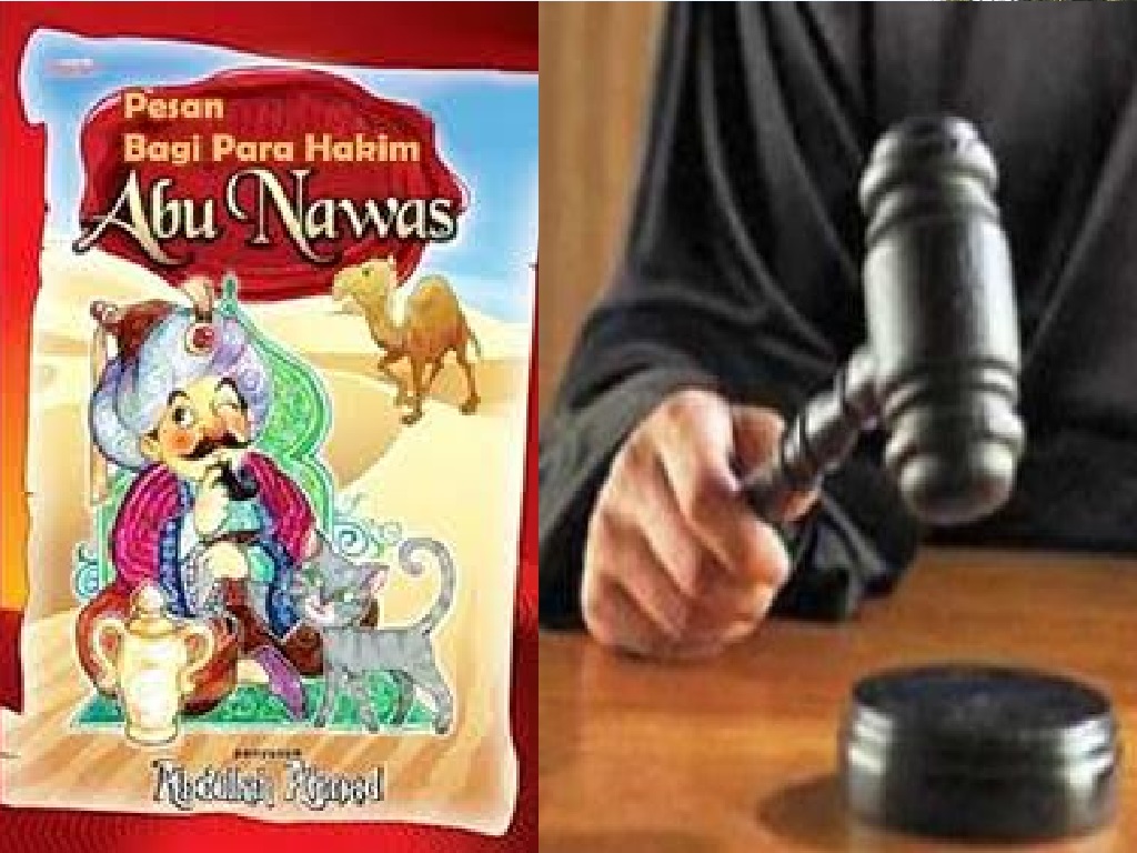 Pesan Bagi Para Hakim Hikayat Abu Nawas