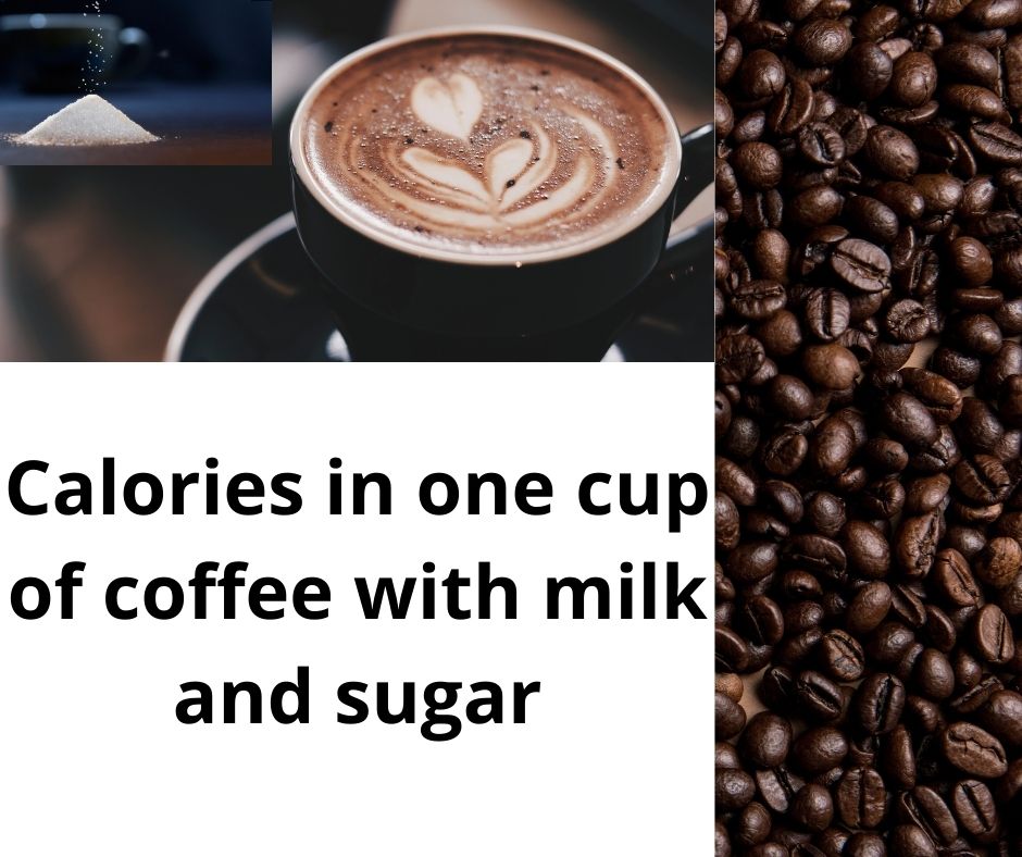 Calories In Coffee With Milk and Sugar is Unhealthy Calories In Coffee With Milk and Sugar is Unhealthy