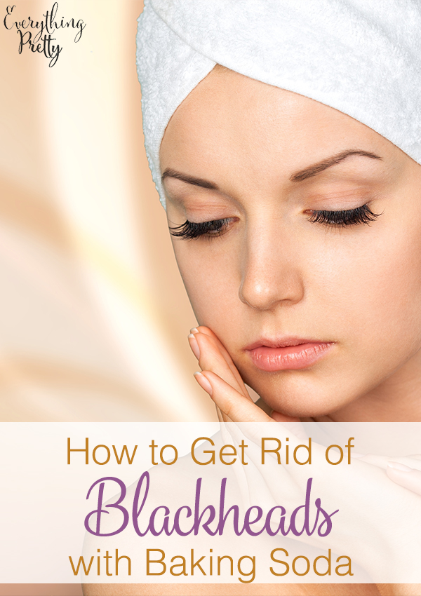 How to Get Rid of Blackheads With Baking Soda Everything Pretty