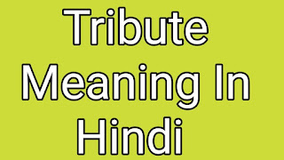 Tribute in hindi