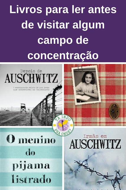 Livros e filmes para você ler/assistir antes de visitar algum campo de concentração