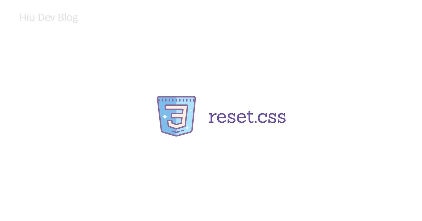 Tìm hiểu về Reset css được dùng trong các website - Quoc Hieu Blog
