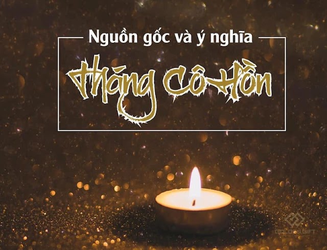 Tháng cô hồn là gì? Vì sao vào tháng 7 âm lịch?