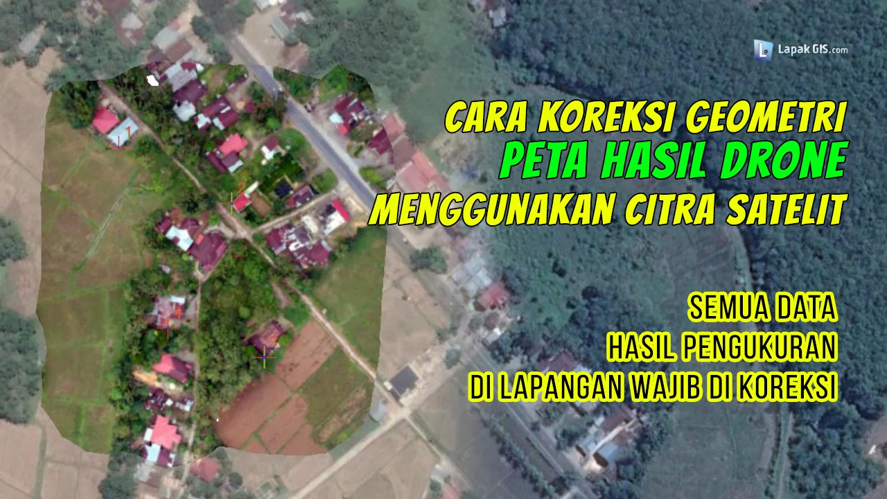 Cara Koreksi Geometri Foto Udara menggunakan Citra Satelit