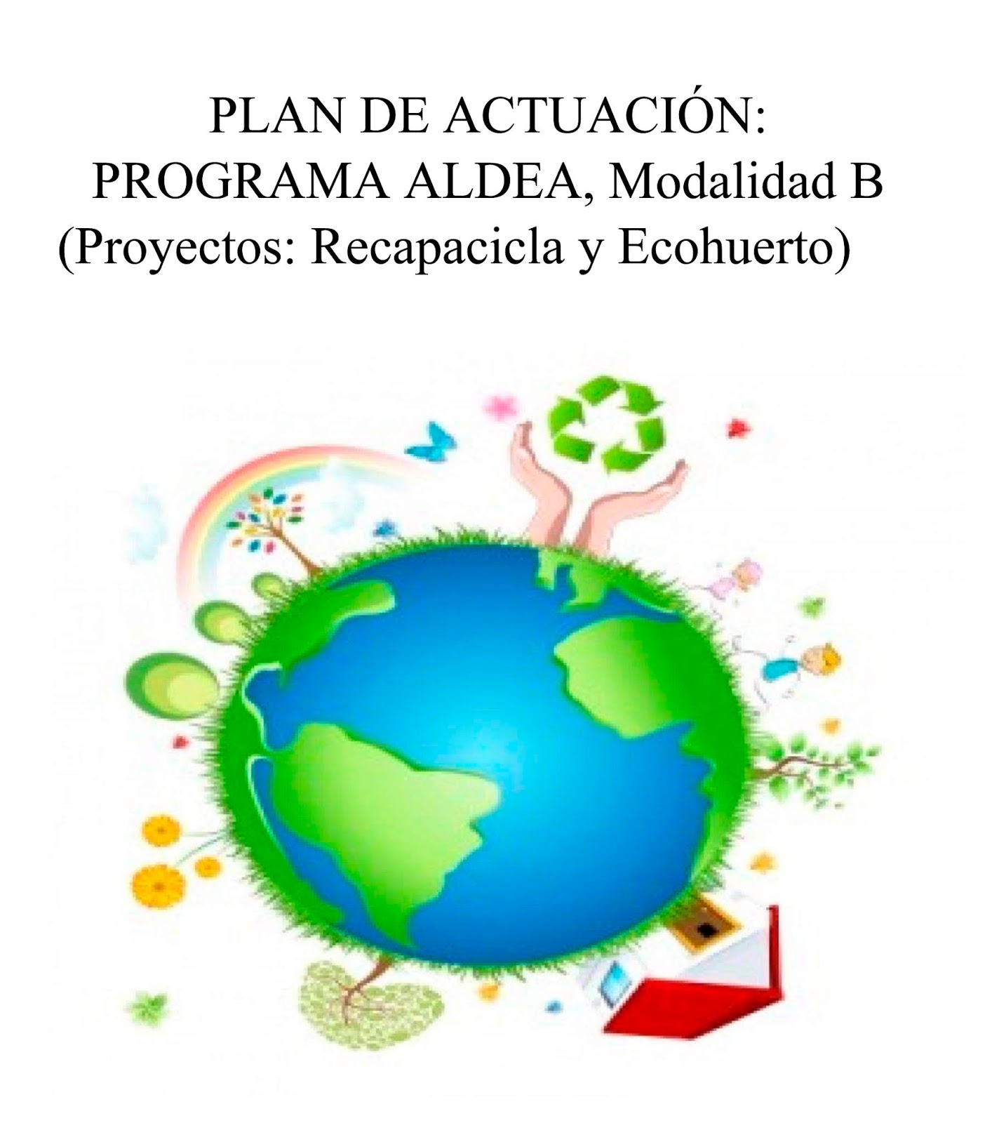 Nuestro Cole Escuela Infantil Gloria Fuertes PROGRAMA ALDEA Nuestro Cole Escuela Infantil Gloria Fuertes PROGRAMA ALDEA