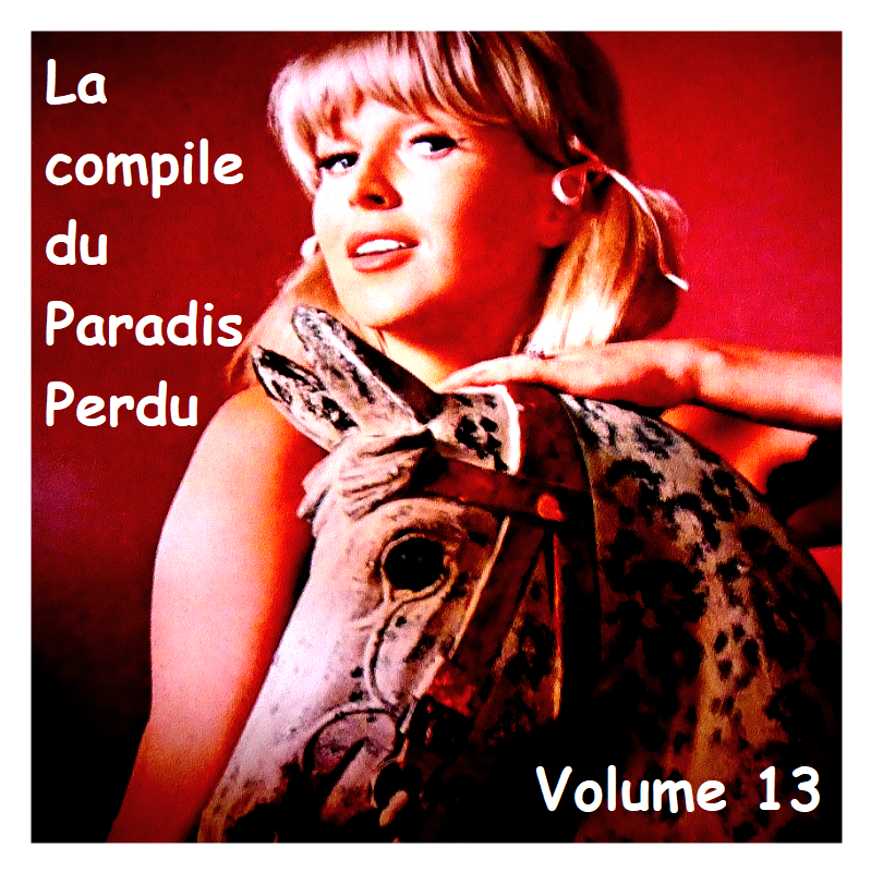 Paradis perdu.666 La compile du Paradis Perdu. Vol.13 (19621978)