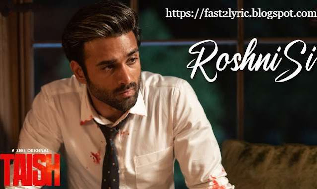 Roshni si lyrics in hindi - Ashwin Gopakumar * Preeti Pillai | Taish