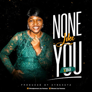 Blessed Joy & BVI – None Like You