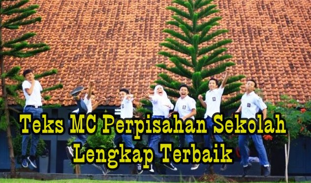 Contoh teks mc perpisahan sekolah