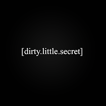 [dirty.little.secret]
