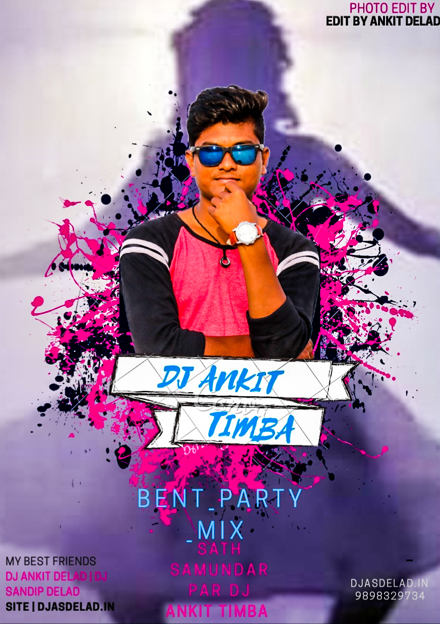 SATH SAMUNDAR V/S BEND_PARTY_MIX DJ ANKIT TIMBA 2019 Remix Songs