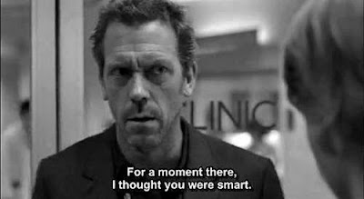 Dr House inspirational quotes