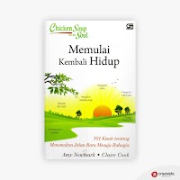 Chicken Soup for the Soul: Memulai Kembali Hidup Chicken Soup for the Soul: Memulai Kembali Hidup