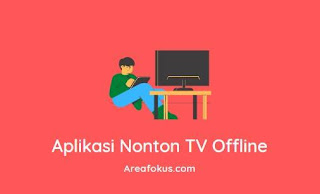Aplikasi Nonton TV Offline