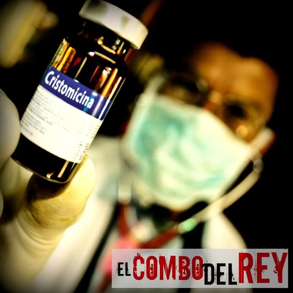 El Combo del Rey – Cristomicina 2012 (Exclusivo WC)