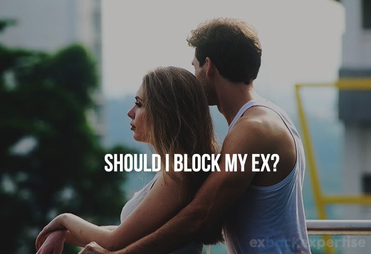 Should I Block My Ex