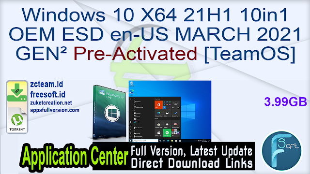 Windows 10 X64 21H1 10in1 OEM ESD en-US MARCH 2021 GEN² Pre-Activated [TeamOS]