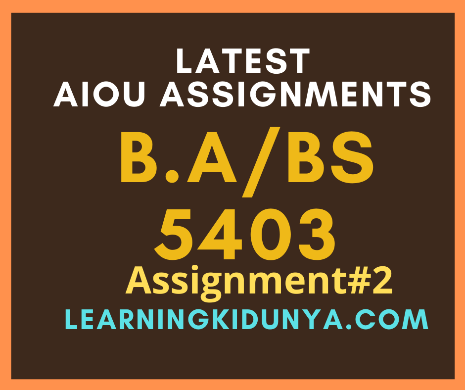 AIOU Solved Assignments 2 Code 5403