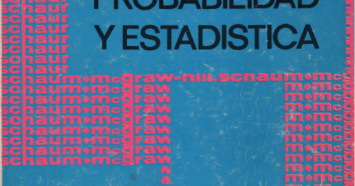 PROBABILIDAD Y ESTADISTICA - 760 Problemas Resueltos - Murray R