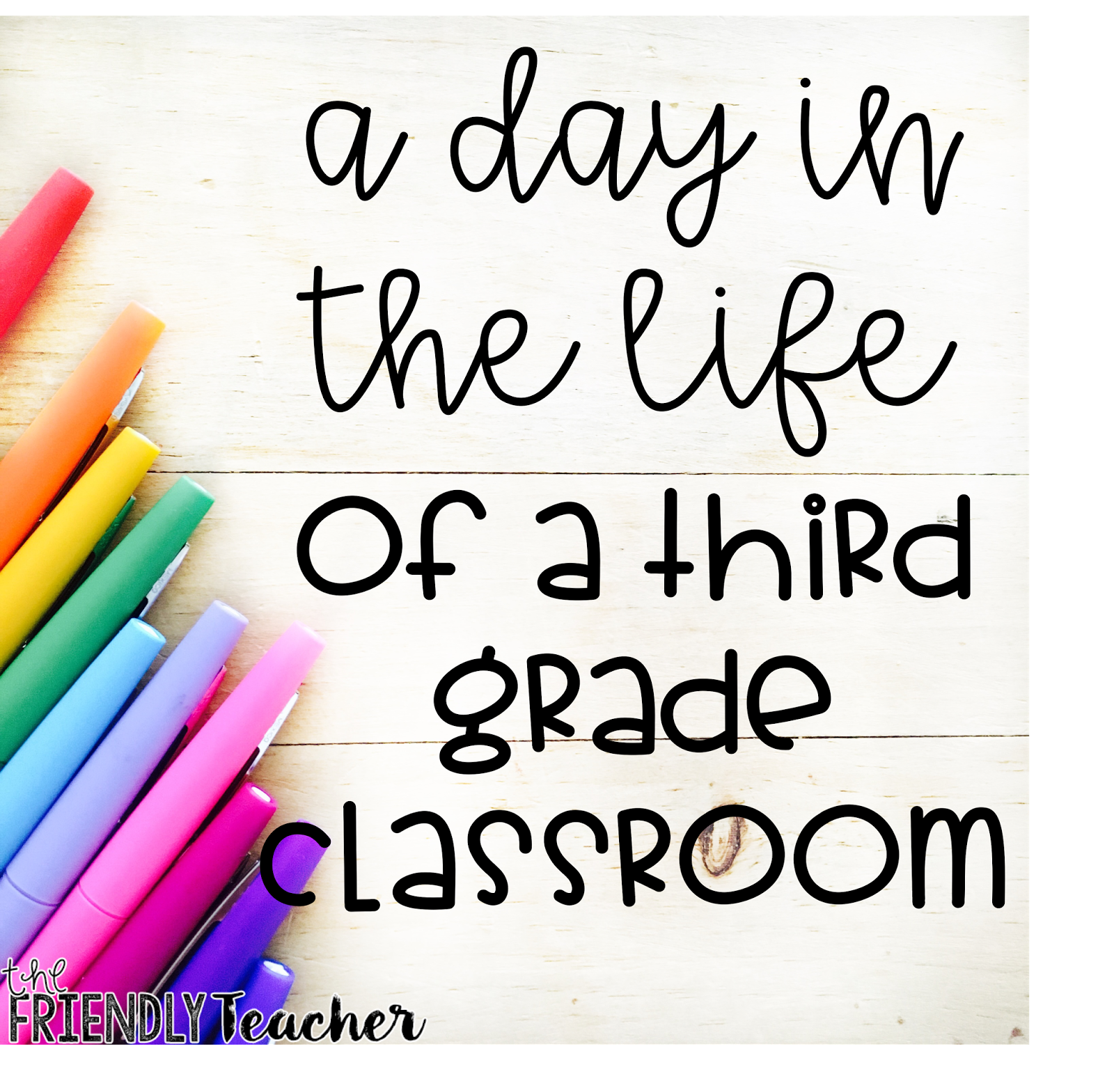 The Friendly Teacher A Day In The Life Of A 3rd Grade Classroom the-friendly-teacher-a-day-in-the-life-of-a-3rd-grade-classroom