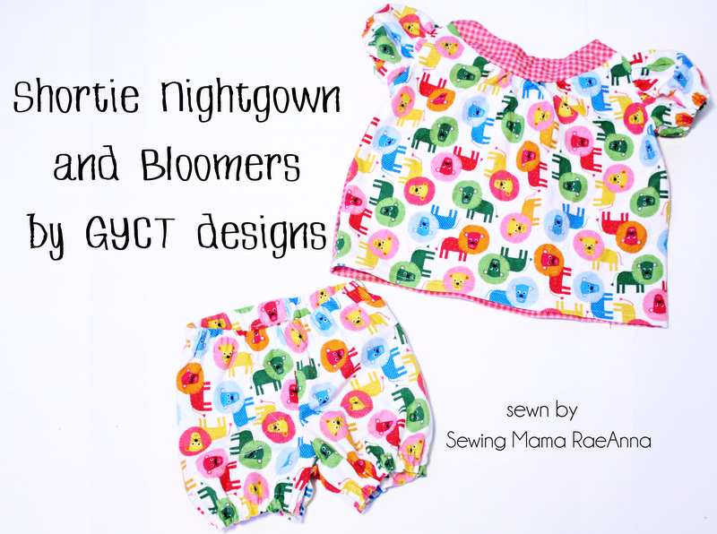 Sewing Mama RaeAnna: Shortie Nightgown and Bloomers