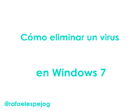 Como eliminar un virus en windows 7 Como eliminar un virus en windows 7