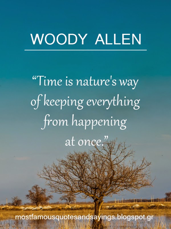 Most Famous Quotes Woody Allen About time