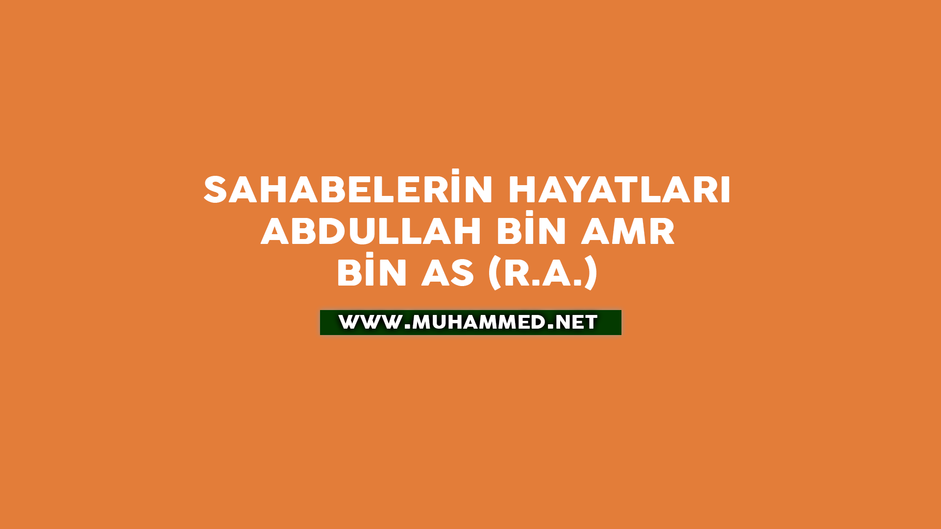 Abdullah bin Amr bin Âs (r.a.) Abdullah bin Amr bin Âs (r.a.)