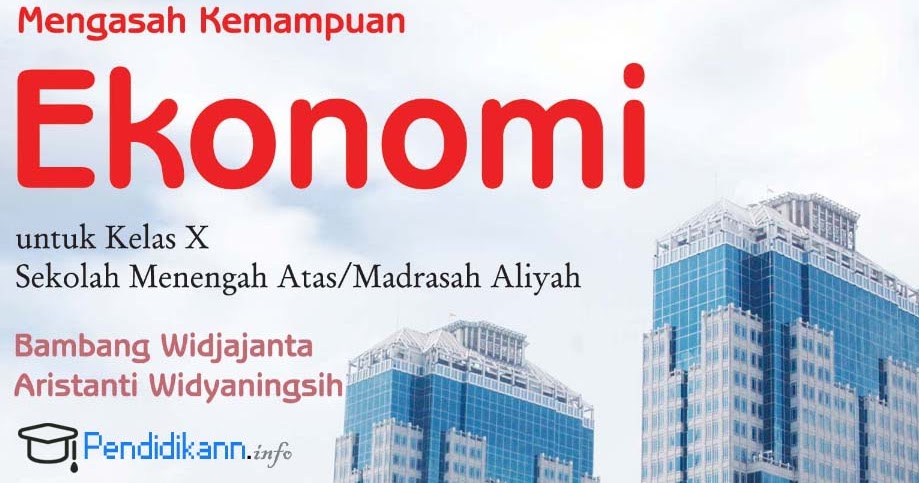 Buku Paket Ekonomi Kelas 10 Kurikulum 2013 Pdf Info