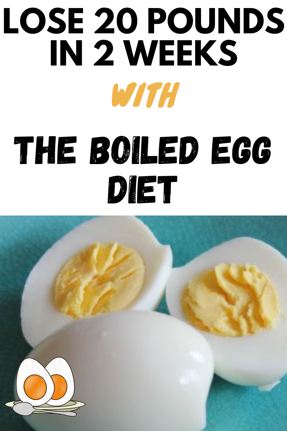 THE BOILED EGG DIET HOW TO LOSE 20 POUNDS IN 2 WEEKS. Hello Healthy W