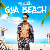 Goa Beach Lyrics In Hindi - Neha kakkar, tony kakkar