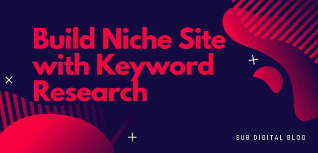 Build Niche Site with Keyword Research