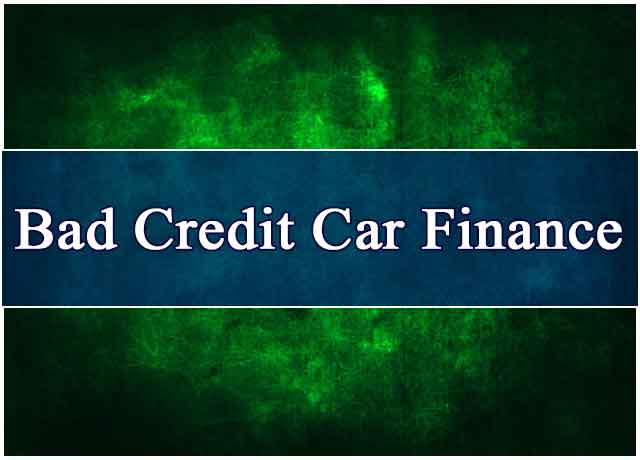 How to Get Loans With Bad Credit Car Finance