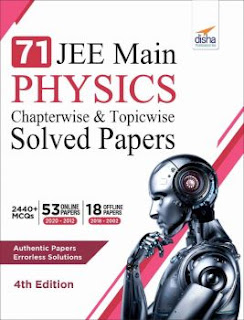71 JEE Main Physics Online (2020 - 2012) & Offline (2018 - 2002) Chapterwise + Topicwise Solved Papers 4th Edition