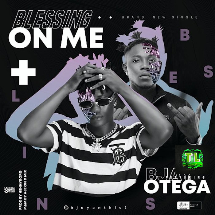 BJay-Blessing-On-Me-Otega-Artwork-Teelamford BJay-Blessing-On-Me-Otega-Artwork-Teelamford