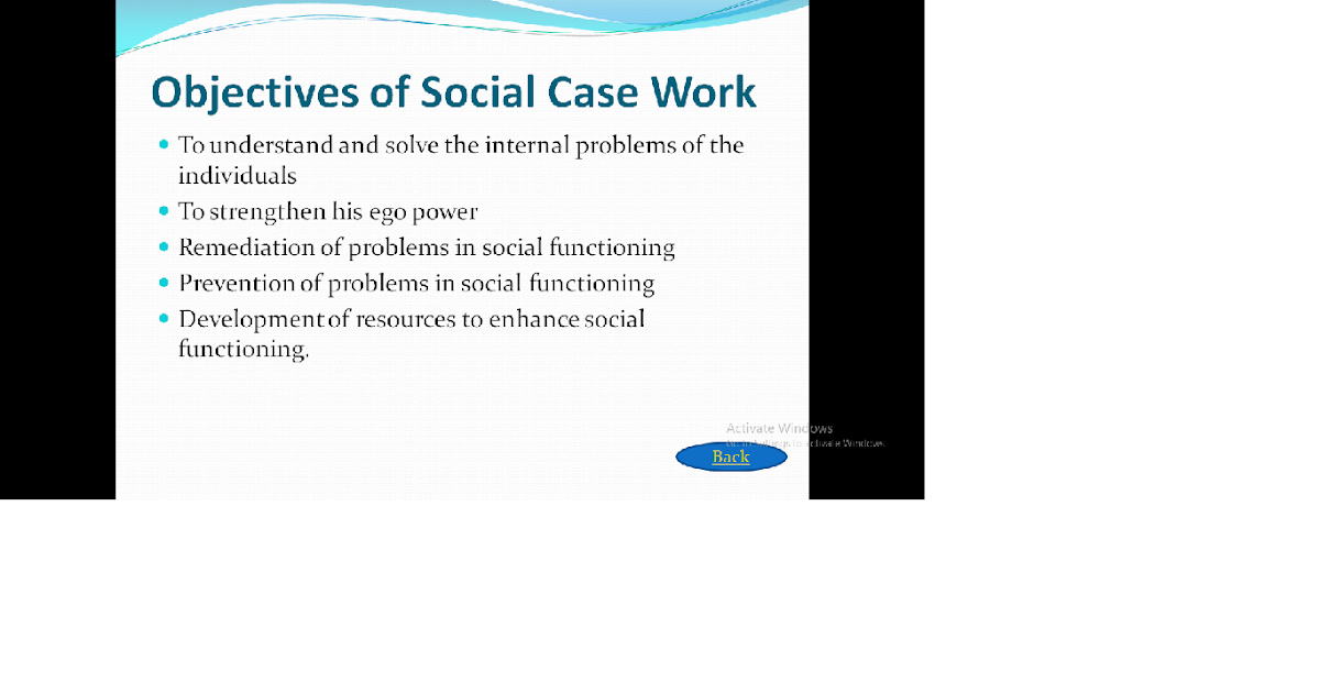 Objectives And Characteristics Of Social Case Work objectives-and-characteristics-of-social-case-work