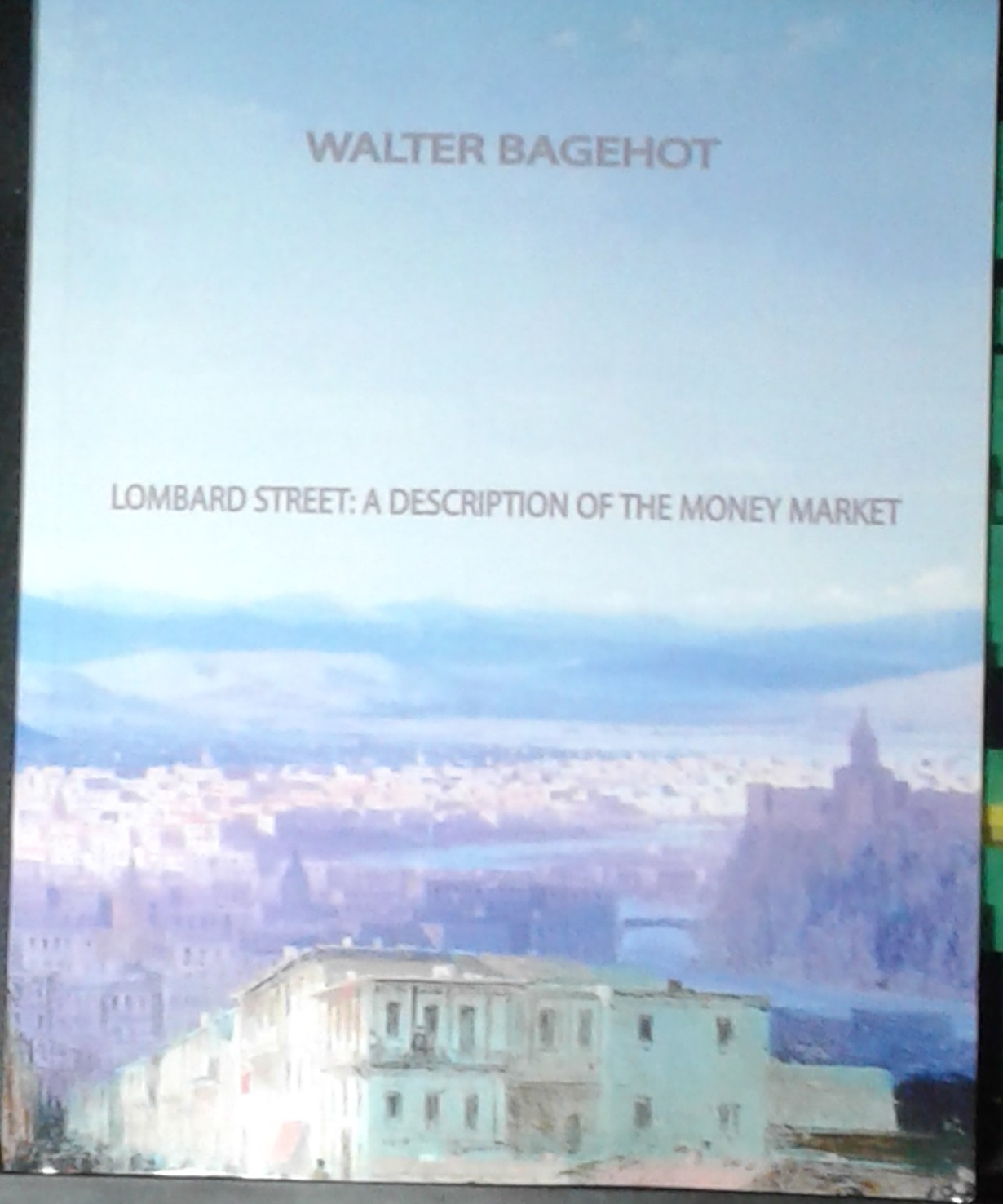 walter bagehot lombard street a description of the money market walter bagehot lombard street a description of the money market
